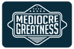 mediocregreatness